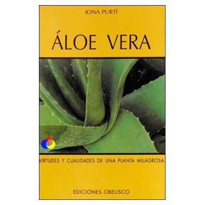 ÁLOE VERA: VIRTUDES Y CUALIDADES DE UNA LA PLANTA MILAGROSA