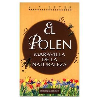 EL POLEN: MARAVILLA DE LA NATURALEZA